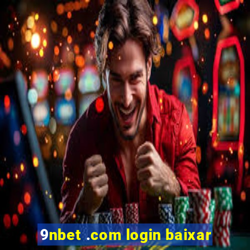 9nbet .com login baixar